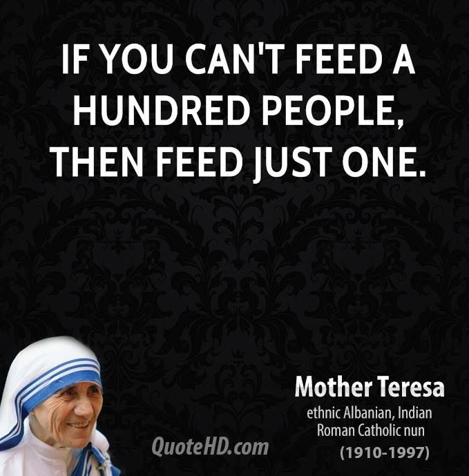 if  you can't feed 100 people feed one